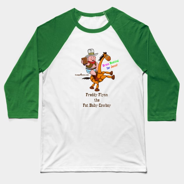 Fat Baby Cowboy Bronc Busting for Jesus! (colored text) Baseball T-Shirt by Evangeltoons